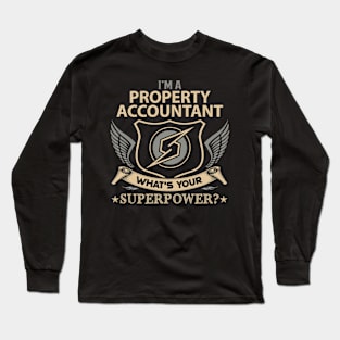 Property Accountant T Shirt - Superpower Gift Item Tee Long Sleeve T-Shirt